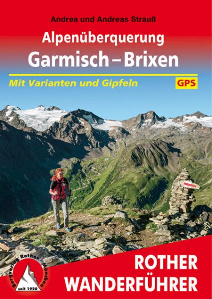 Rother Wanderführer: Alpenüberquerung Garmisch Brixen (Andrea + Andreas Strauß)